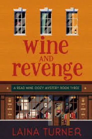 [Read Wine Bookstore Mystery 04] • Wine and Revenge